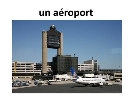 Un aéroport.