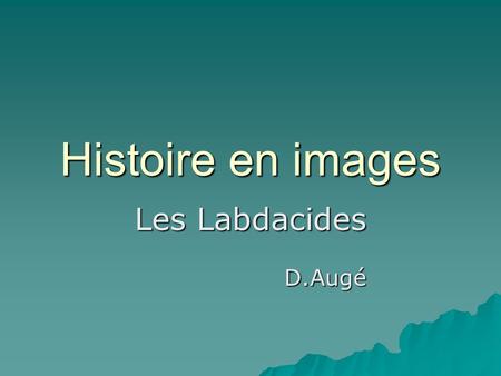 Histoire en images Les Labdacides D.Augé.
