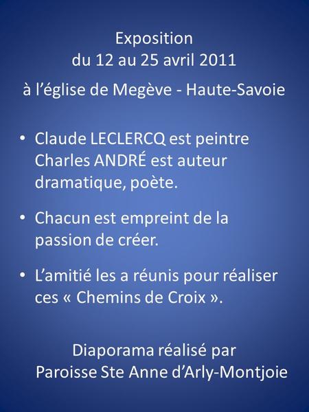 Exposition du 12 au 25 avril 2011 à l’église de Megève - Haute-Savoie