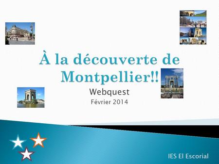À la découverte de Montpellier!!
