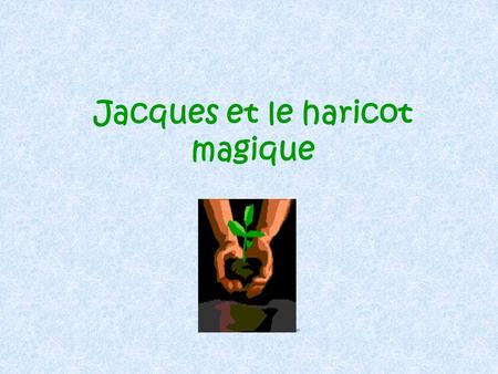 Jacques et le haricot magique
