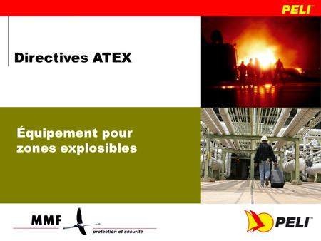 Directives ATEX Équipement pour zones explosibles.