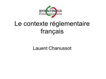 Le contexte réglementaire français