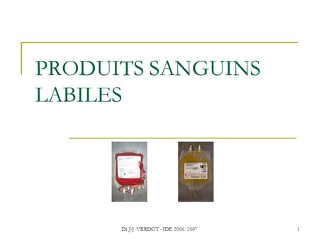 PRODUITS SANGUINS LABILES