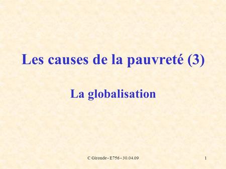 Les causes de la pauvreté (3) La globalisation