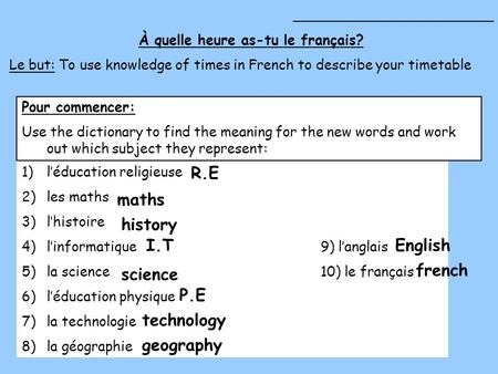 À quelle heure as-tu le français?