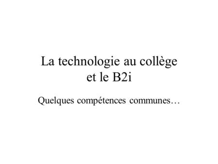 La technologie au collège et le B2i