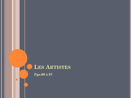 Les Artistes Pgs.60 à 67.