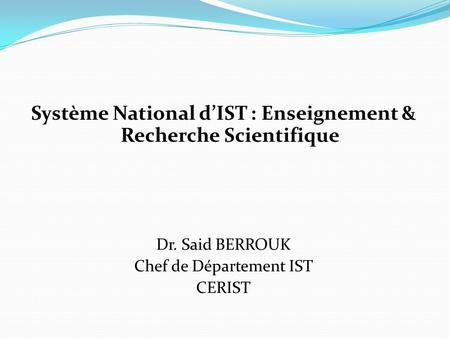Système National d’IST : Enseignement & Recherche Scientifique