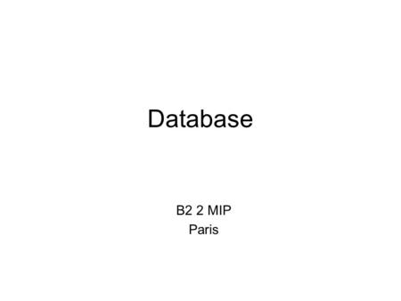 Database B2 2 MIP Paris.