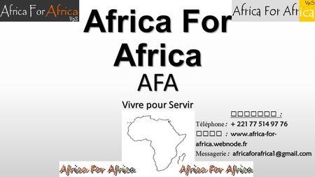 Africa For Africa AFA Vivre pour Servir Contact :