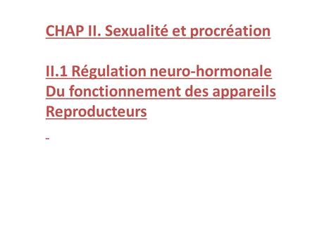 CHAP II. Sexualité et procréation