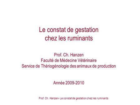 Prof. Ch. Hanzen- Le constat de gestation chez les ruminants