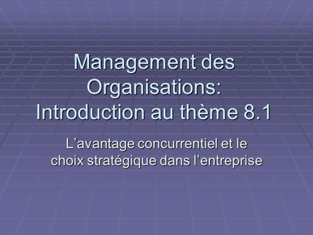 Management des Organisations: Introduction au thème 8.1