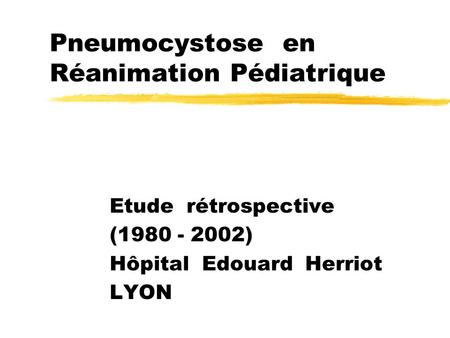 Pneumocystose en Réanimation Pédiatrique