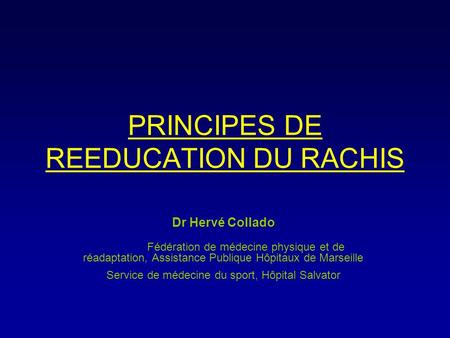 PRINCIPES DE REEDUCATION DU RACHIS