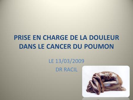 PRISE EN CHARGE DE LA DOULEUR DANS LE CANCER DU POUMON