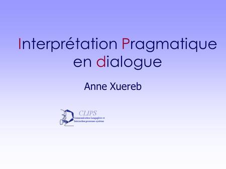 Interprétation Pragmatique en dialogue