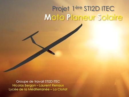 Projet 1ère STI2D ITEC Moto Planeur Solaire