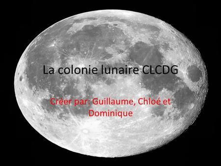 La colonie lunaire CLCDG