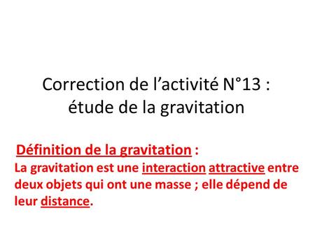 Correction de l’activité N°13 : étude de la gravitation