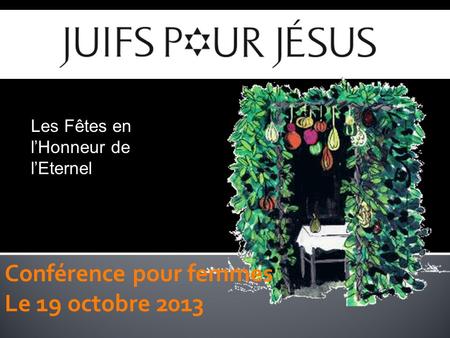 Conférence pour femmes Le 19 octobre 2013