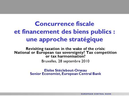 Eloïse Stéclebout-Orseau Senior Economist, European Central Bank
