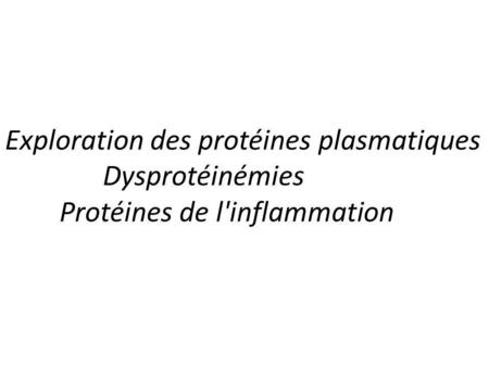 Exploration des protéines plasmatiques