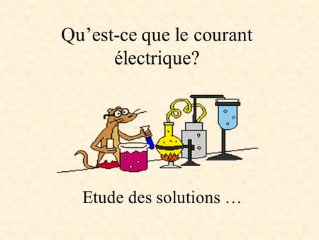 Qu’est-ce que le courant électrique?