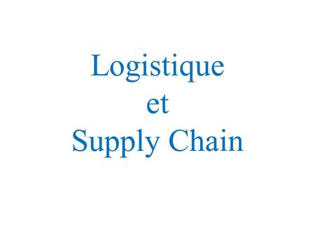 Logistique et Supply Chain