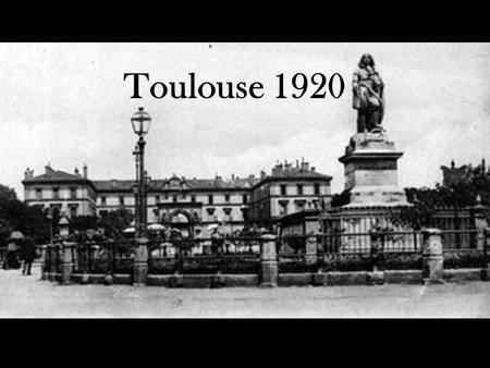 Toulouse 1920 Des personnages se croisent dans la ville rose.