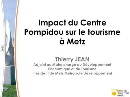 Impact du Centre Pompidou sur le tourisme à Metz