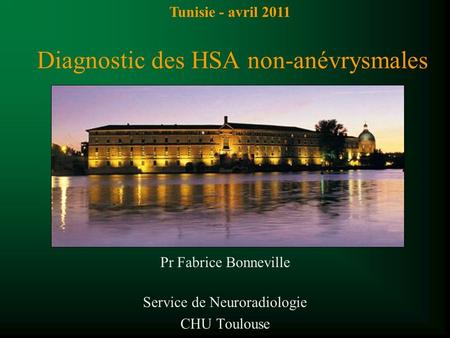 Diagnostic des HSA non-anévrysmales