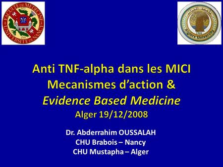 Dr. Abderrahim OUSSALAH CHU Brabois – Nancy CHU Mustapha – Alger