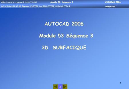 AUTOCAD 2006 Module 53 Séquence 3 3D SURFACIQUE.