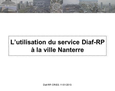 L’utilisation du service Diaf-RP à la ville Nanterre