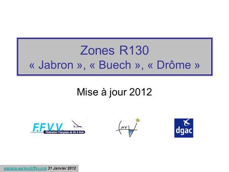Zones R130 « Jabron », « Buech », « Drôme »
