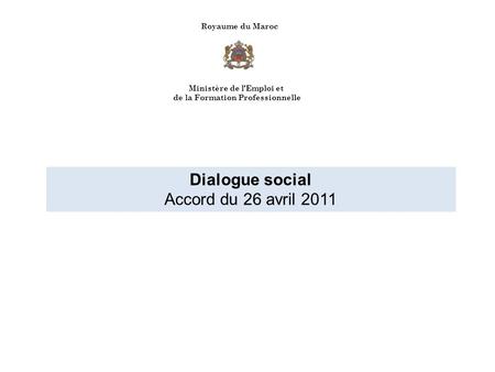 Dialogue social Accord du 26 avril 2011