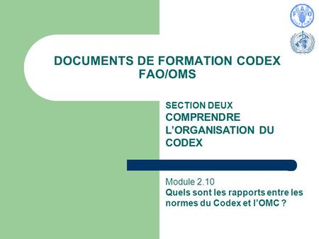 DOCUMENTS DE FORMATION CODEX FAO/OMS