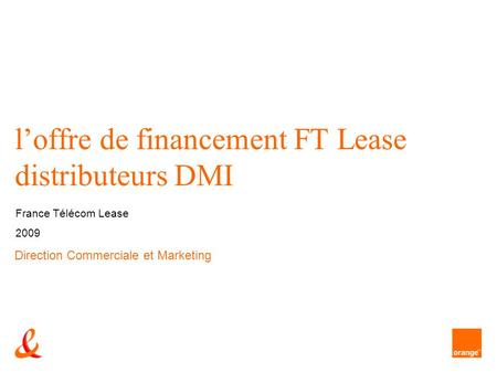 l’offre de financement FT Lease distributeurs DMI