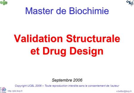 Validation Structurale et Drug Design