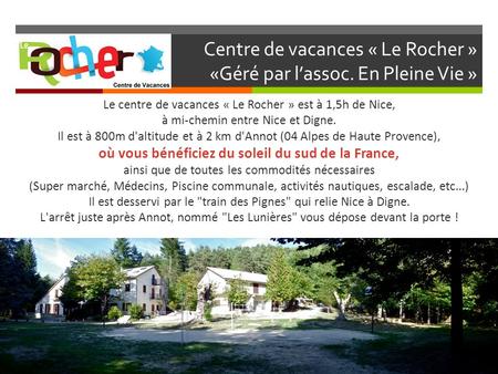 Centre de vacances « Le Rocher » «Géré par l’assoc. En Pleine Vie »