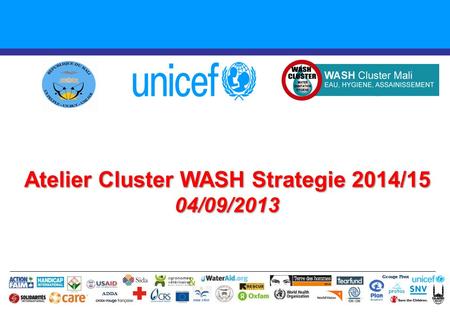 Atelier Cluster WASH Strategie 2014/15 04/09/2013