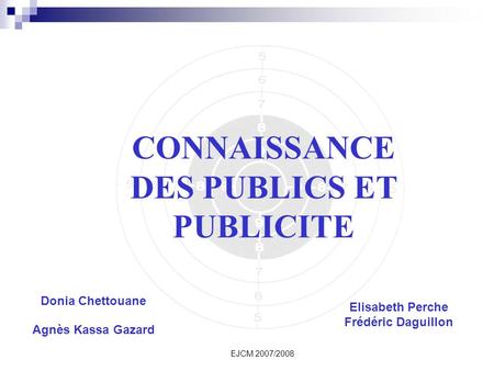 CONNAISSANCE DES PUBLICS ET PUBLICITE