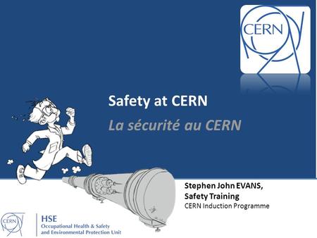 Safety at CERN La sécurité au CERN
