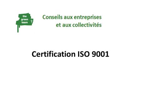 Certification ISO 9001.