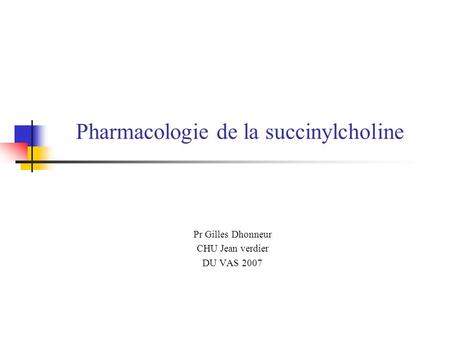 Pharmacologie de la succinylcholine