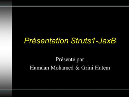 Présentation Struts1-JaxB
