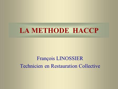 François LINOSSIER Technicien en Restauration Collective