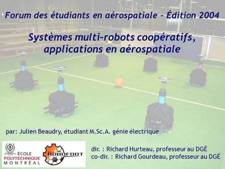 Systèmes multi-robots coopératifs, applications en aérospatiale